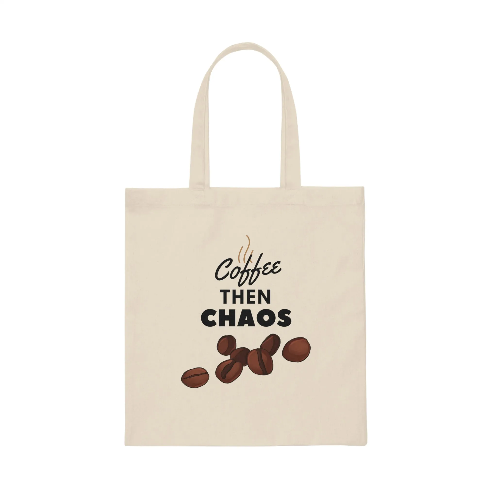 Canvas Tote Bag - Coffee then Chaos