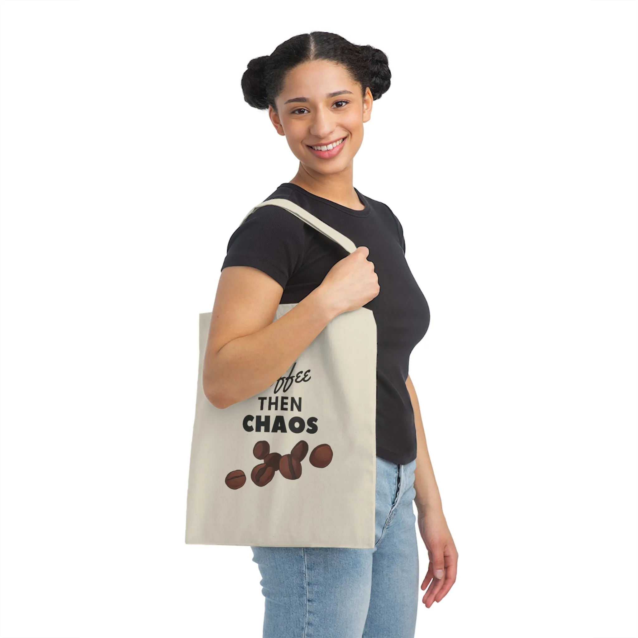 Canvas Tote Bag - Coffee then Chaos